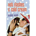 Hot Flashes and Cold Cream