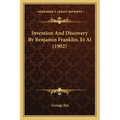 Invention and Discovery by Benjamin Franklin, et al (1902)