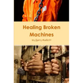 Healing Broken Machines