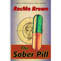 The Sober Pill: A fast paced blend of mystery, suspense and action.