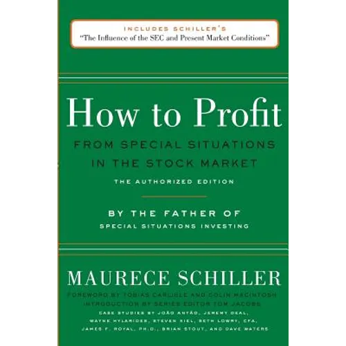 How to Profit from Special Situations in the Stock Market: The Authorized Edition