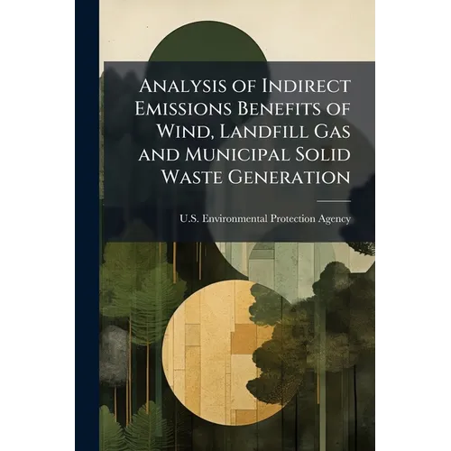 Analysis of Indirect Emissions Benefits of Wind, Landfill Gas and Municipal Solid Waste Generation