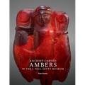 Ancient Carved Ambers in the J. Paul Getty Museum