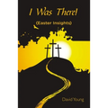 I Was There!: (Easter Insights)