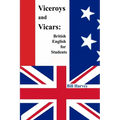 Viceroys and Vicars: British English for Students