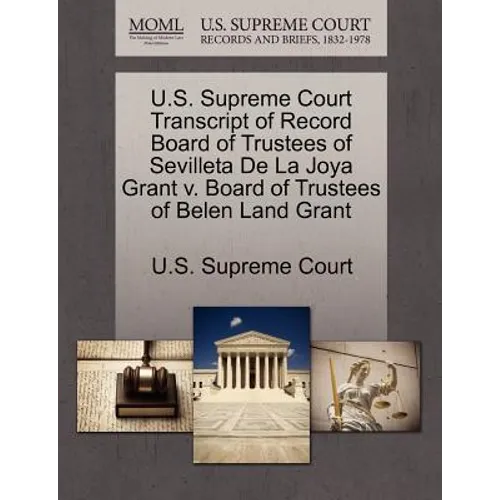 U.S. Supreme Court Transcript of Record Board of Trustees of Sevilleta de La Joya Grant V. Board of Trustees of Belen Land Grant