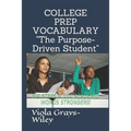 College Prep Vocabulary: Six Steps & 100 Academic Words Stronger!!!