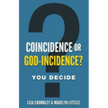 Coincidence or God-Incidence? You Decide