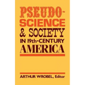 Pseudo-Science and Society in 19th-Century America