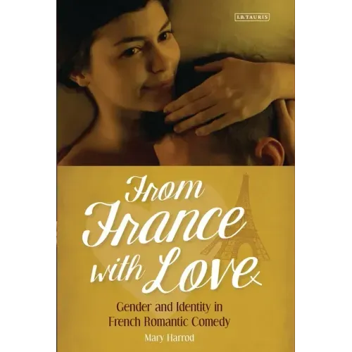 From France with Love: Gender and Identity in French Romantic Comedy