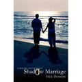 Shadow Marriage: A Descent into Intimacy