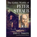 The Gothic Worlds of Peter Straub