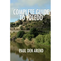 Complete Guide to Toledo