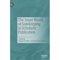 The Inner World of Gatekeeping in Scholarly Publication