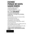 Escribo Porque Me Gusta Ganar Dinero