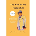 The Hole in My Midsection Part 1: The Heart-Wrenching True Story Of a Man, an Addict, and a Preacher (All In One)