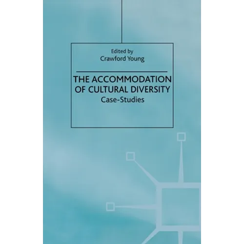 The Accommodation of Cultural Diversity: Case-Studies