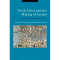 North Africa and the Making of Europe: Governance, Institutions and Culture