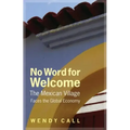No Word for Welcome: The Mexican Village Faces the Global Economy