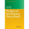 The Basics of Item Response Theory Using R
