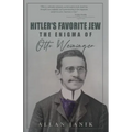 Hitler's Favorite Jew: The Enigma of Otto Weininger
