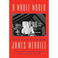 A Whole World: Letters from James Merrill