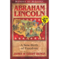 Abraham Lincoln: A New Birth of Freedom