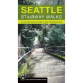 Seattle Stairway Walks: An Up-And-Down Guide to City Neighborhoods