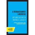 A Renaissance Likeness: Art and Culture in Raphael's Julius II