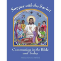 Supper with the Savior: Communion in the Bible and Today