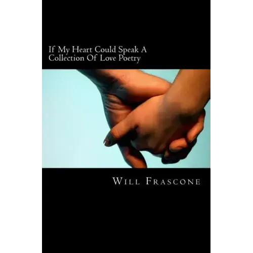 If my heart could speak