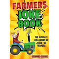 Jokes For Farmers: Funny Farming Jokes, Puns and Stories