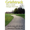 Griefstruck: When a Death Changes Your Life