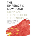 The Emperor's New Road: China and the Project of the Century