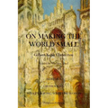 On Making the World Small: Heretics, Orthodoxy, What's Wrong With The World