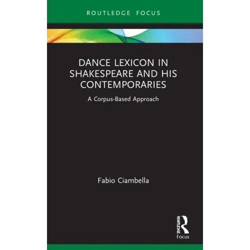 Dance Lexicon in Shakespeare and His Contemporaries: A Corpus Based Approach