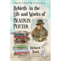 Rebirth in the Life and Works of Beatrix Potter