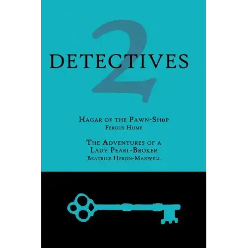 2 Detectives: Hagar of the Pawn-Shop / The Adventures of a Lady Pearl-Broker