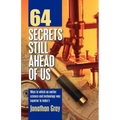 64 Secrets Still Ahead of Us
