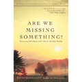 Are We Missing Something?: Discovering God's House, God's Church, and True Worship