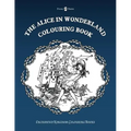 The Alice in Wonderland Colouring Book