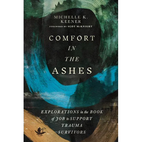 Comfort in the Ashes: Explorations in the Book of Job to Support Trauma Survivors
