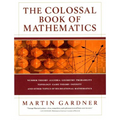 The Colossal Book of Mathematics: Classic Puzzles, Paradoxes, and Problems