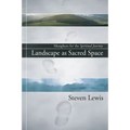 Landscape as Sacred Space
