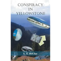Conspiracy in Yellowstone: Journal Mystery 1