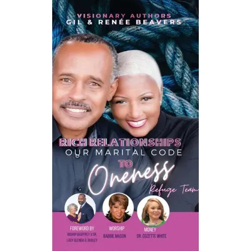 Rich Relationships Our Marital Code to Oneness