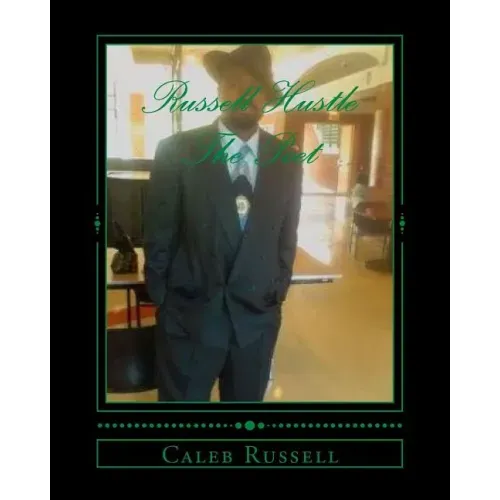 Russell Hustle The Poet: Uplifting Poetry