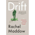 Drift: The Unmooring of American Military Power