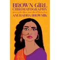 Brown Girl Chromatography