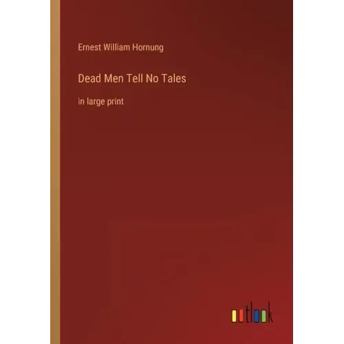 Dead Men Tell No Tales: in large print